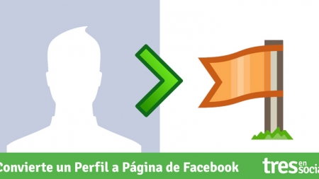 Cómo convertir un Perfil personal en una Página de Facebook
