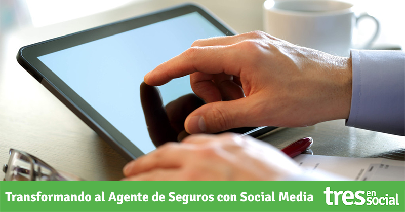 Transformando al Agente de Seguros con Social Media: @jorgeavilam para @PrevFinanciera
